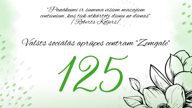 Pasākuma afiša ar zaļo toņu elementiem. Uzraksts Valsts sociālās aprūpes centram Zemgale 125
