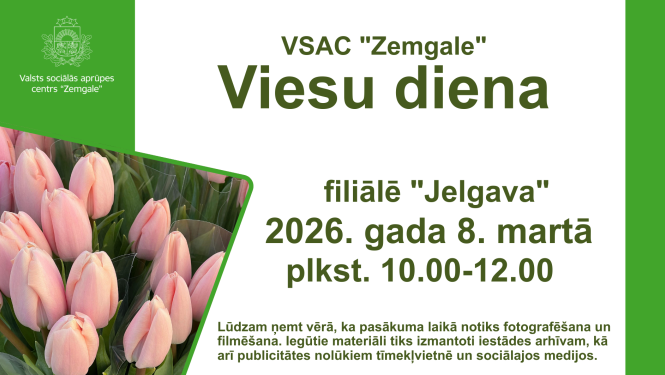Attēls zaļos un baltos toņos ar uzrakstu VSAC Zemgale viesu diena, kura norisināsies filiālē "Jelgava" 2026. gada 8. martā no pulksten 10.00 līdz 12.00. Attēlā maigi rozā tulpes