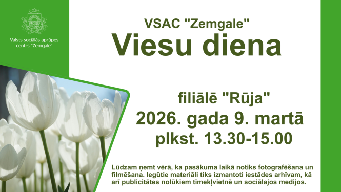 Attēls ir zaļos un baltos toņos. Uzraksts VSAC Zemgale viesu diena filiālē Rūja 2026. gada 9. martā no pulksten 13.30 līdz 15.00. Attēlā baltas tulpes