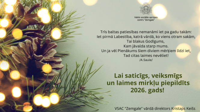 Apsveikums gaiši zaļos toņos ar egļu skujām un čiekuru, kā arī tekstu Lai saticīgs, veiksmīgs un laimes mirkļu piepildīts 2026. gads!