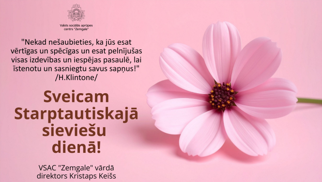 Apsveikums Starptautiskajā sieviešu dienā. Rozā fons, labajā pusē liels, maigas krāsas rozā zieds.