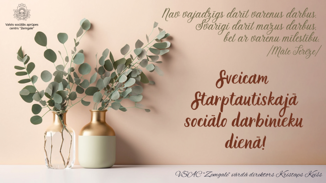 "Nav vajadzīgs darīt varenus darbus. Svarīgi darīt mazus darbus, bet ar varenu mīlestību." Autors: Māte Terēze. Apsveicam Starptautiskajā sociālo darbinieku dienā! 