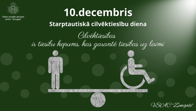 Apsveikums Starptautiskajā cilvēktiesību dienā. Attēlā svaru šūpoles, kuras abās pusēs ir divi cilvēki, viens stāv kājās, otrs ratiņkrēslā. Šūpoles ir līdzsvarā.