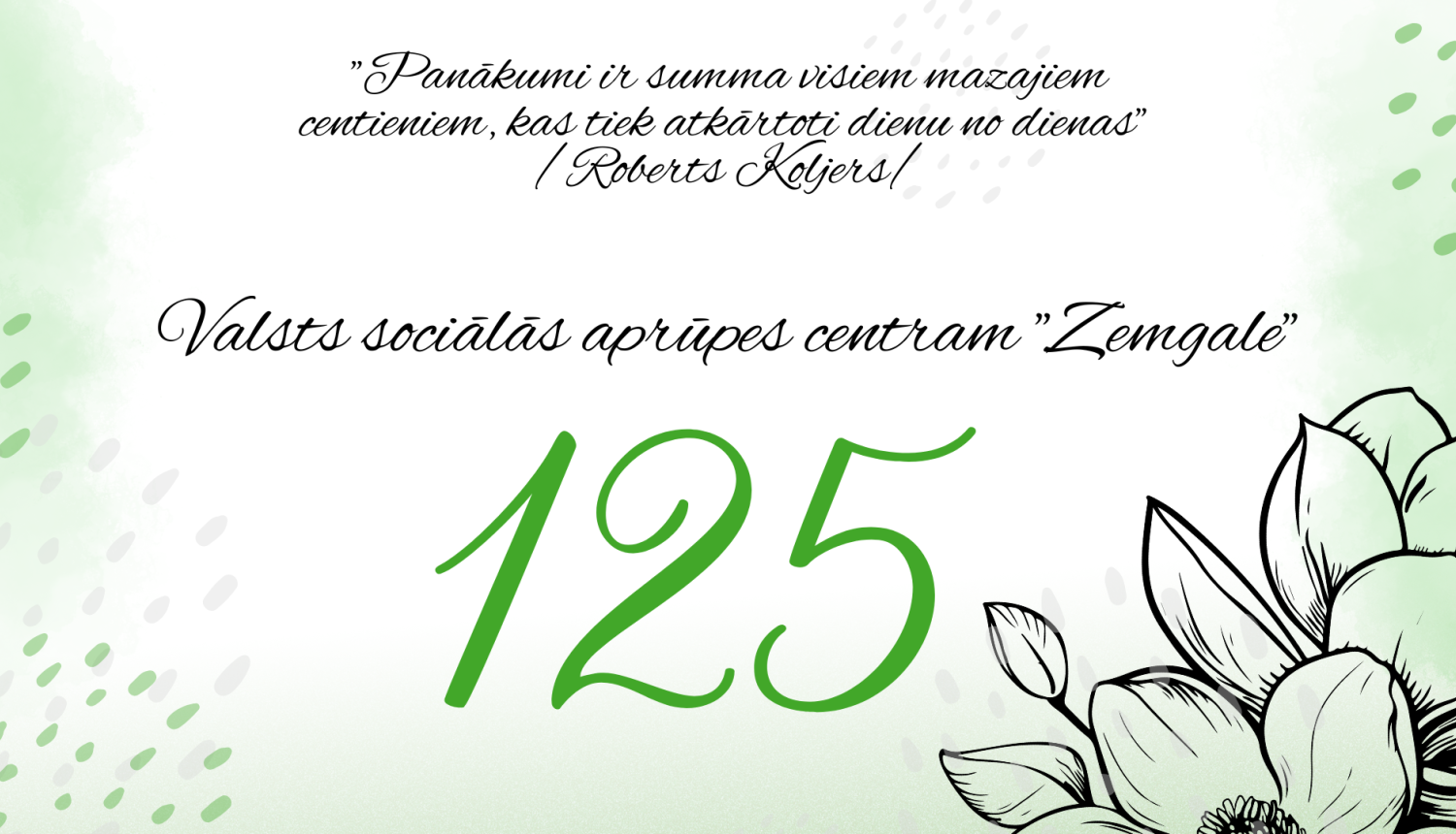 Pasākuma afiša ar zaļo toņu elementiem. Uzraksts Valsts sociālās aprūpes centram Zemgale 125