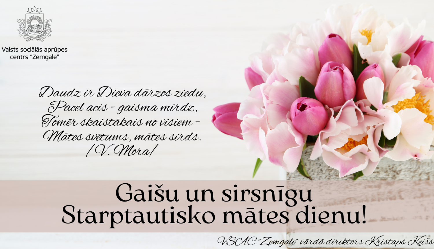 Gaišu toņu apsveikums, kurā attēlots grozs ar maigi rozā krāsas ziediem - tulpēm, peonijām. Apsveikums "Gaišu un sirsnīgu Starptautisko mātes dienu!""